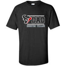 Load image into Gallery viewer, Dad #1 Houston Texans Shirt - Father's Day