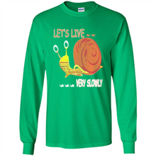 Load image into Gallery viewer, Snail Let’s Live Very Slowly Shirt