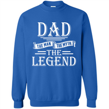 Load image into Gallery viewer, Dad The Man The Myth The Legend T Shirt, Father's Day