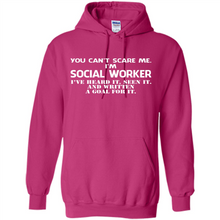 Load image into Gallery viewer, I'm Social Worker - I've Heard It - Seen It And Written A Goal For It