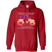 Load image into Gallery viewer, Behind Every Farm Girl is A Farmer Dad Gift Shirt For Father Day