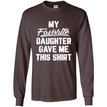 Load image into Gallery viewer, Top Father's Day Mother's Day My Favorite Daughter Gave Me This