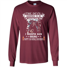 Load image into Gallery viewer, Bring Pappy Van Winkle Bourbon The Devil Whispered To Me