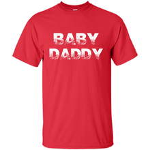 Load image into Gallery viewer, Baby Daddy Funny New Father, Dad Gift, Father's Day