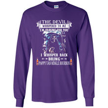 Load image into Gallery viewer, Bring Pappy Van Winkle Bourbon The Devil Whispered To Me