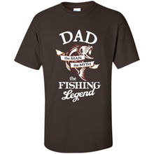 Load image into Gallery viewer, Dad The Man The Myth The Fishing Legend