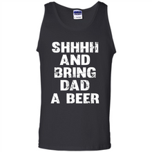 Load image into Gallery viewer, Bring Dad A beer t shirt, Perfect Father's Day