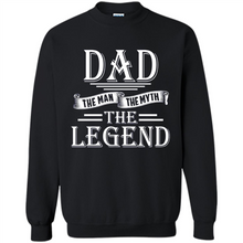 Load image into Gallery viewer, Dad The Man The Myth The Legend T Shirt, Father's Day