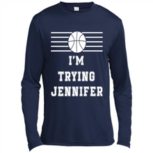 Load image into Gallery viewer, Im Trying Jennifer