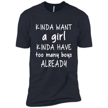 Load image into Gallery viewer, Kinda Want A Girl Kinda Have Too Many Boys Already