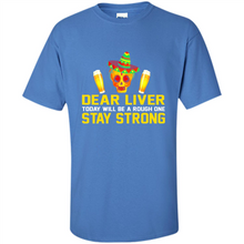 Load image into Gallery viewer, Cinco De Mayo - Dear Liver To Day Will Be A Rough One