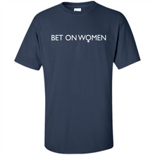 Load image into Gallery viewer, Bet On Women