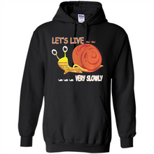 Load image into Gallery viewer, Snail Let’s Live Very Slowly Shirt