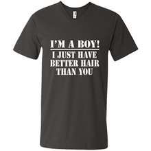 Load image into Gallery viewer, I'm A Boy - I Just Have Better Hair Than You
