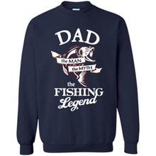 Load image into Gallery viewer, Dad The Man The Myth The Fishing Legend