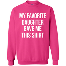 Load image into Gallery viewer, My Favorite Daughter Gave Me This
