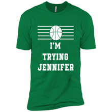 Load image into Gallery viewer, Im Trying Jennifer