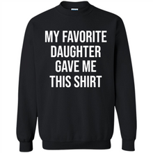 Load image into Gallery viewer, My Favorite Daughter Gave Me This