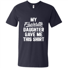 Load image into Gallery viewer, Top Father's Day Mother's Day My Favorite Daughter Gave Me This