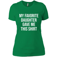 Load image into Gallery viewer, My Favorite Daughter Gave Me This