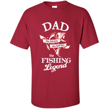 Load image into Gallery viewer, Dad The Man The Myth The Fishing Legend