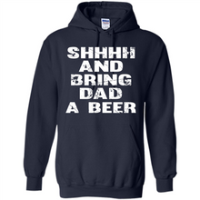 Load image into Gallery viewer, Bring Dad A beer t shirt, Perfect Father's Day