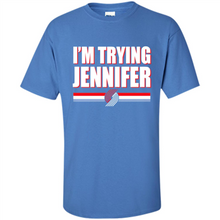 Load image into Gallery viewer, Portland Trail Blazers I’m Trying Jennifer