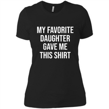 Load image into Gallery viewer, My Favorite Daughter Gave Me This