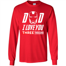 Load image into Gallery viewer, Dad I love you 3000 Avengers Iron Man fathers day
