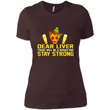 Load image into Gallery viewer, Cinco De Mayo - Dear Liver To Day Will Be A Rough One