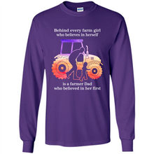 Load image into Gallery viewer, Behind Every Farm Girl is A Farmer Dad Gift Shirt For Father Day