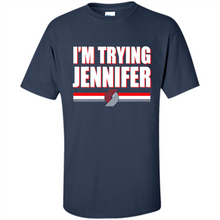 Load image into Gallery viewer, Portland Trail Blazers I’m Trying Jennifer