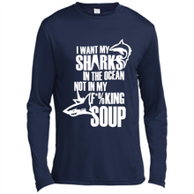 Load image into Gallery viewer, I Want My Sharks In The Ocean Not In My Fucking Soup