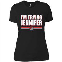 Load image into Gallery viewer, Portland Trail Blazers I’m Trying Jennifer