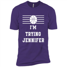 Load image into Gallery viewer, Im Trying Jennifer