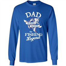 Load image into Gallery viewer, Dad The Man The Myth The Fishing Legend