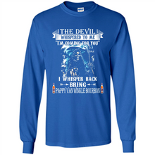 Load image into Gallery viewer, Bring Pappy Van Winkle Bourbon The Devil Whispered To Me