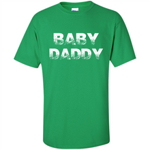 Load image into Gallery viewer, Baby Daddy Funny New Father, Dad Gift, Father's Day