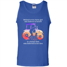 Load image into Gallery viewer, Behind Every Farm Girl is A Farmer Dad Gift Shirt For Father Day