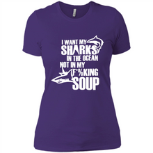 Load image into Gallery viewer, I Want My Sharks In The Ocean Not In My Fucking Soup