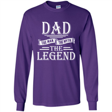 Load image into Gallery viewer, Dad The Man The Myth The Legend T Shirt, Father's Day
