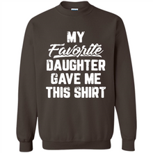 Load image into Gallery viewer, Top Father's Day Mother's Day My Favorite Daughter Gave Me This