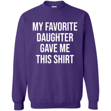 Load image into Gallery viewer, My Favorite Daughter Gave Me This