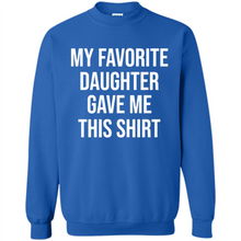Load image into Gallery viewer, My Favorite Daughter Gave Me This