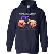 Load image into Gallery viewer, Behind Every Farm Girl is A Farmer Dad Gift Shirt For Father Day