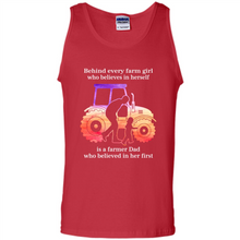 Load image into Gallery viewer, Behind Every Farm Girl is A Farmer Dad Gift Shirt For Father Day