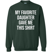 Load image into Gallery viewer, My Favorite Daughter Gave Me This