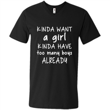 Load image into Gallery viewer, Kinda Want A Girl Kinda Have Too Many Boys Already
