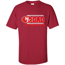 Load image into Gallery viewer, Dad #1 San Francisco 49ers Shirt - Father's Day