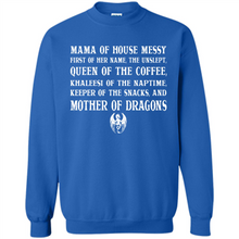 Load image into Gallery viewer, Mama Of House Messy - Queen Of The Coffee - Mother Of Dragons